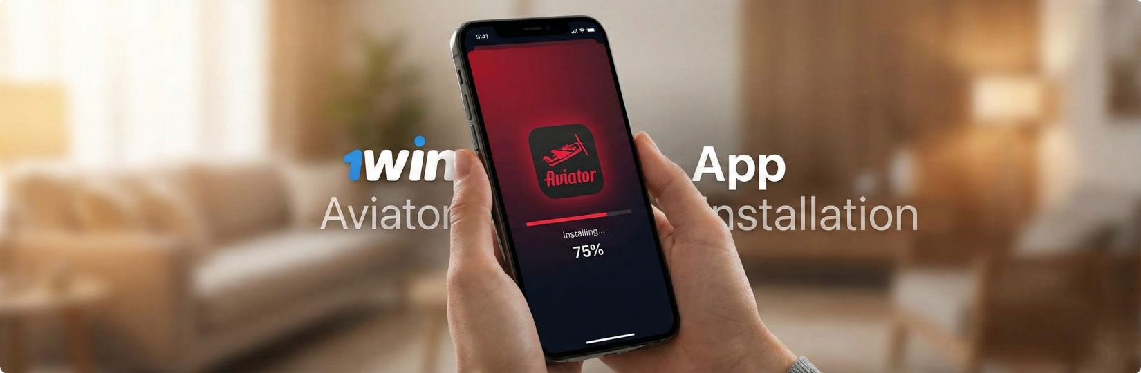 Hands holding a smartphone showing 1win Aviator app installation progress bar at 75 percent in a cozy room